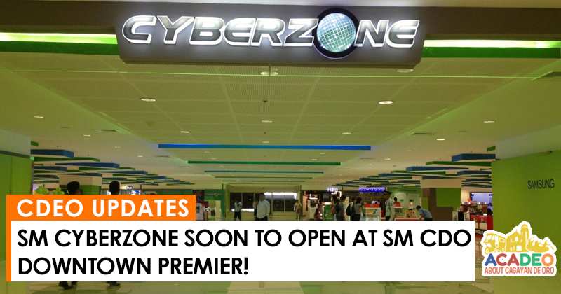 sm cyberzone to open at sm downtown premier CDeO, sm cyberzone in CDeO