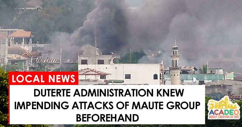 Duterte admin knew impending Maute attacks