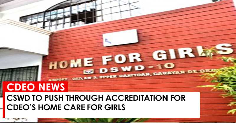CSWD to push through accreditation for CdeO’s Home Care for Girls