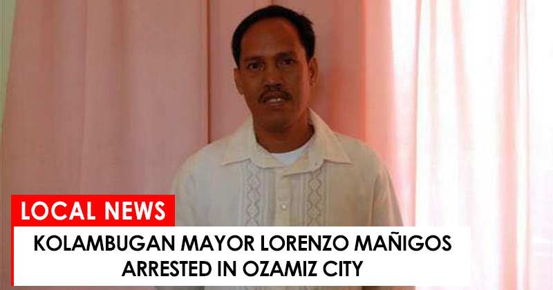 Kolambugan Mayor Lorenzo Mañigos arrested in Ozamz City