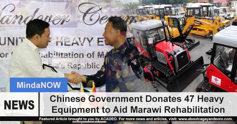 Chinese Government Donates 47 Heavy Equipment to Aid Marawi Rehabilitation