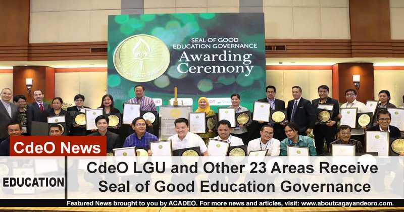 CdeO LGU and Other 23 Areas Receive Seal of Good Education Governance