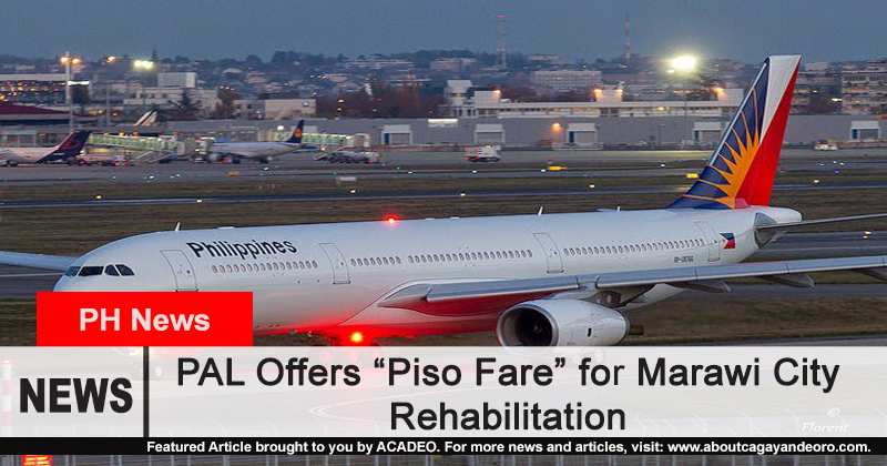 PAL offers P1-peso fare for marawi rehabilitation efforts 