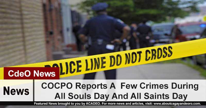 COCPO Reports A Few Crimes During All Souls Day And All Saints Day