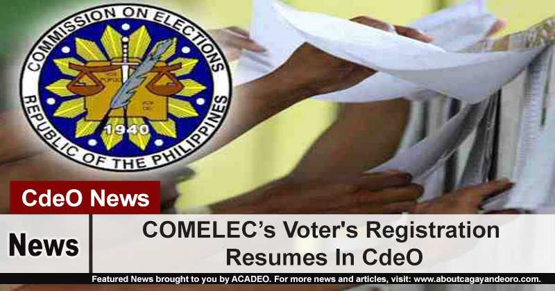 COMELEC’s Voter's Registration Resumes In CdeO