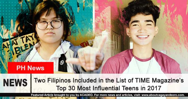 Two Filipinos Included in the List of TIME Magazine’s Top 30 Most Influential Teens in 2017 