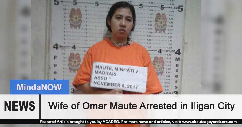 wife of omar maute arrested in Iligan City