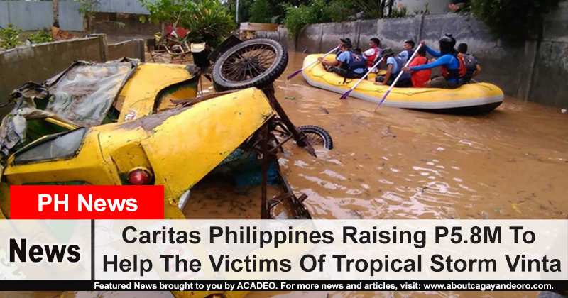 Caritas Philippines Raising P5.8M To Help The Victims Of Tropical Storm Vinta