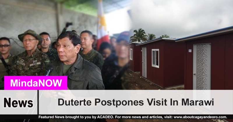Duterte Postpones Visit In Marawi