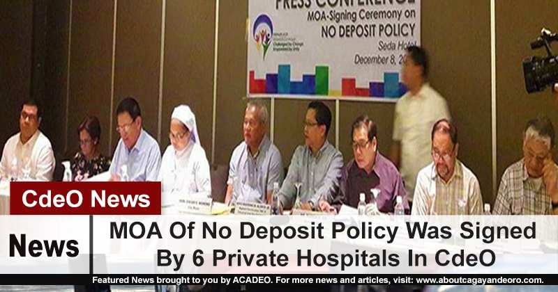 MOA Of No Deposit Policy Was Signed By 6 Private Hospitals In CdeO