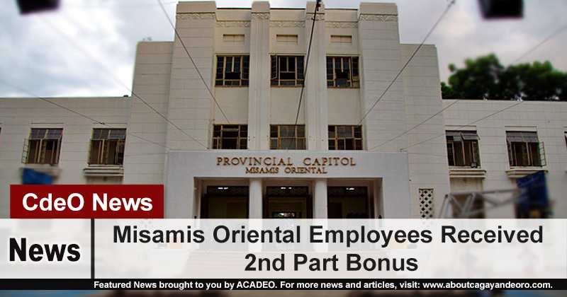 Misamis Oriental Employees Received 2nd Part Bonus