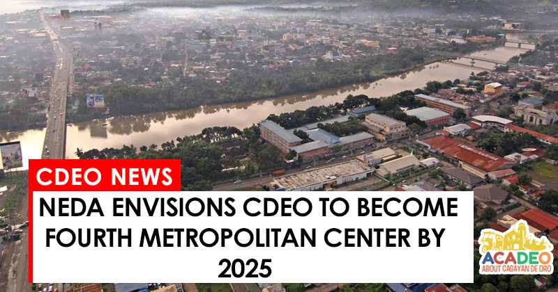 NEDA says CDEO will become one of the four metropolitan centers