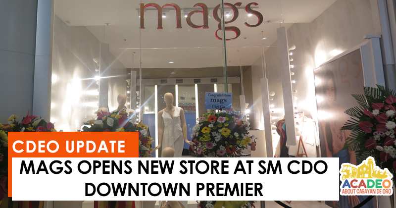 Mags opens in SM CDEO Downtown Premier