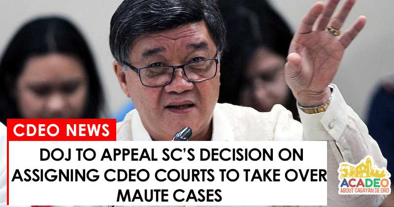 DOJ to appeal SC decision on assigning CdeO courts handle Maute cases