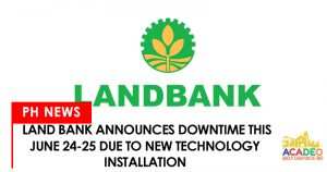 Land bank of the Philippines announces downtime on june 24-25, 2017