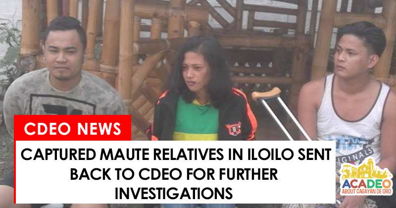 captured three relatives of Maute clan sent back to cdo for probing