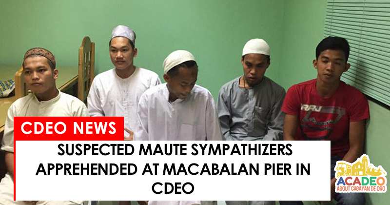 5 men suspected maute sympathizers arrested at macabalan pier