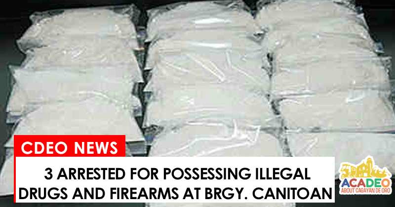 3 individuals arrested in Brgy. Canitoan