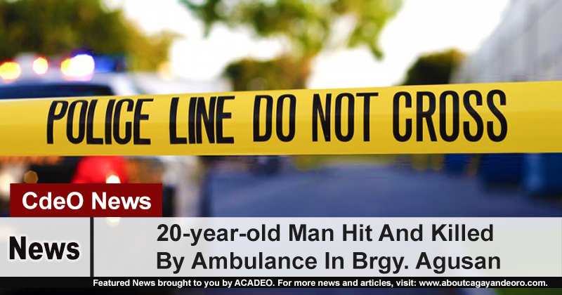 20-year-old Man Hit And Killed By Ambulance In Brgy
