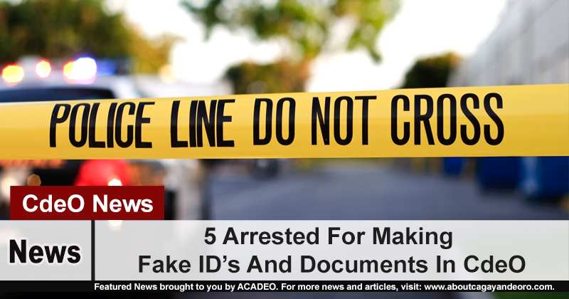 5 Arrested For Making Fake ID’s And Documents In CdeO