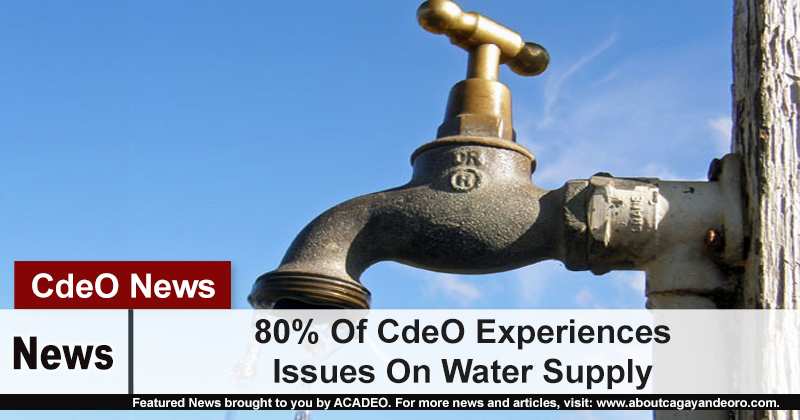 80% Of CdeO Experiences Issues On Water Supply