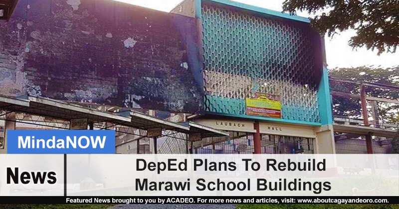 DepEd Plans To Rebuild Marawi School Buildings