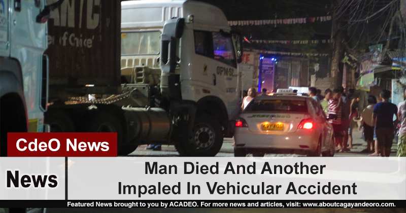 Man Died And Another Impaled In Vehicular Accident