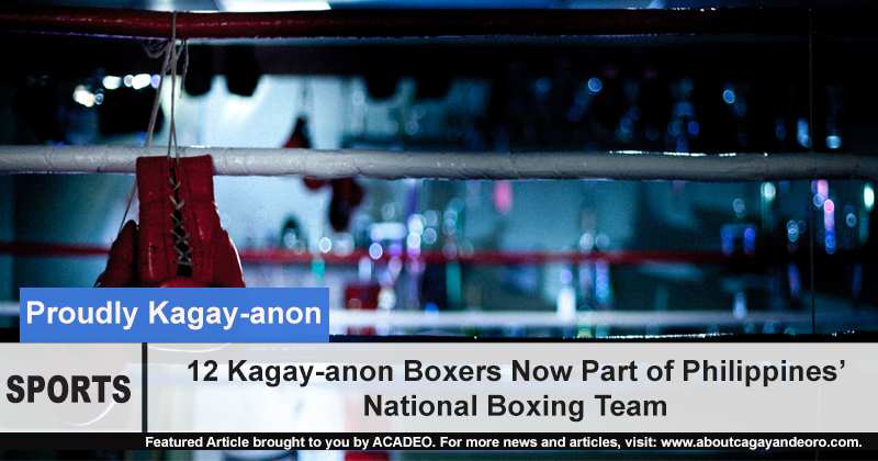 12 Kagay-anon Boxers are now part of the national boxing team