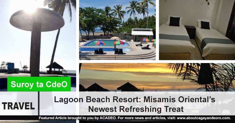 Lagoon Beach Resort: Misamis Oriental's Newest Refreshing Treat