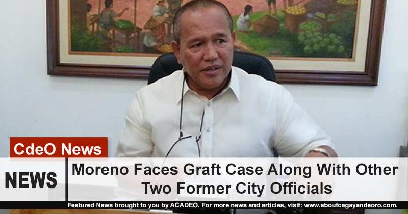 Moreno faces graft cases along with other two former city officials