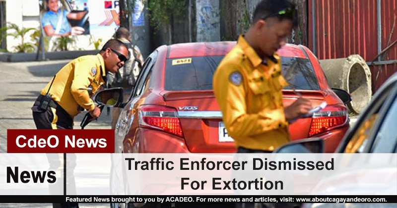 Traffic Enforcer Dismissed For Extortion