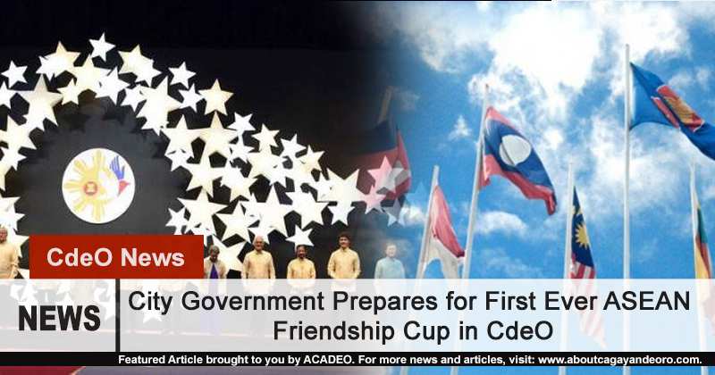 City Government Prepares for First Ever ASEAN Friendship Cup in CdeO