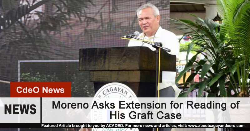 Moreno Asks Extension for Graft Case Reading