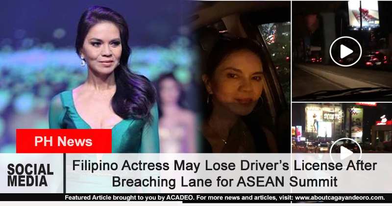 Filipino Actress May Lose Driver’s License After Breaching ASEAN Summit Security