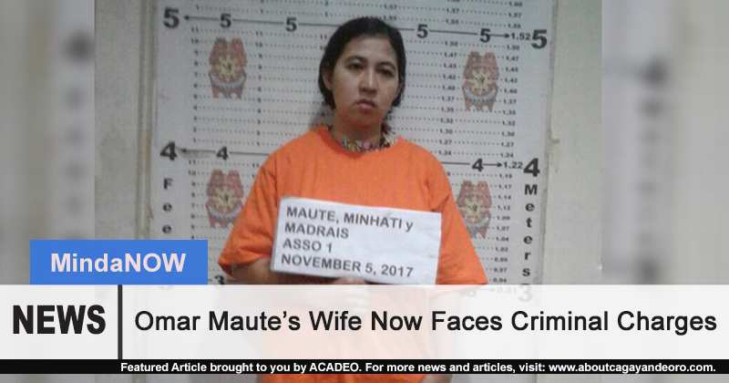 Omar Maute’s Wife Now Faces Criminal Charges