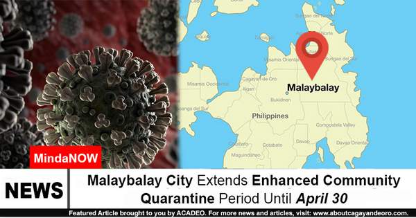 Malaybalay City Extends Enhanced Community Quarantine Period Until April 30