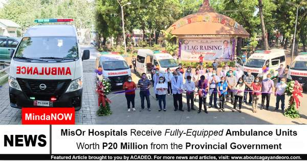 MisOr Hospitals Receive Fully-Equipped Ambulance Units Worth P20 Million from the Provincial Government