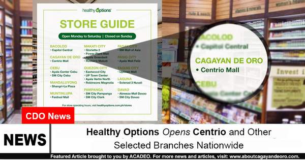 Healthy Options Opens Centrio and Other Selected Branches Nationwide