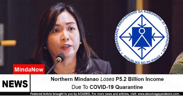 Northern Mindanao Loses P5.2 Billion Income Due To COVID-19 Quarantine