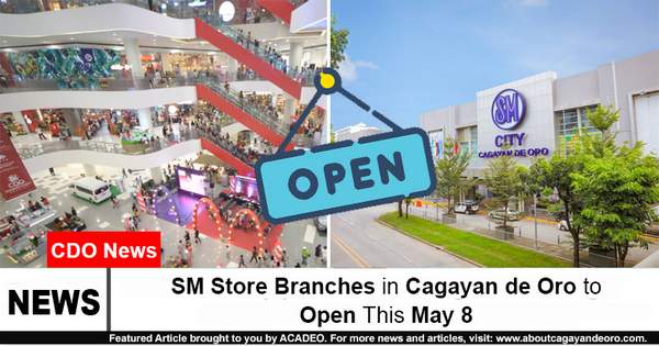 SM Store Branches in Cagayan de Oro to Open This May 8