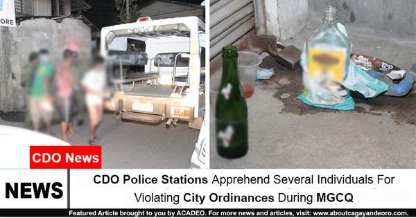 CDO Police Stations Apprehend Several Individuals For Violating City Ordinances During MGCQ
