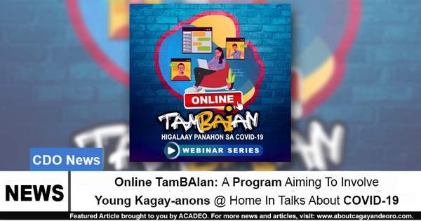 Online TamBAIan A Program Aiming To Involve Young Kagay-anons @ Home In Talks About COVID-19