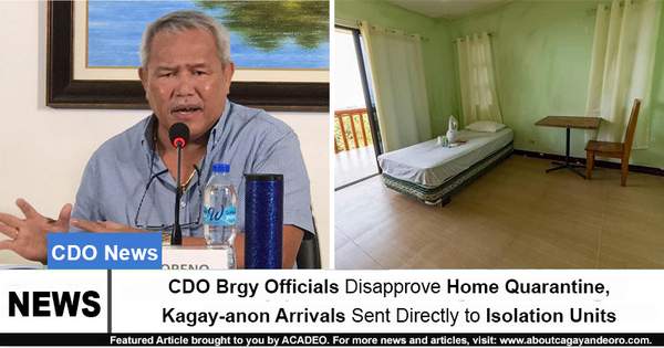 CDO Brgy Officials Disapprove Home Quarantine, Kagay-anon Arrivals Sent Directly to Isolation Units