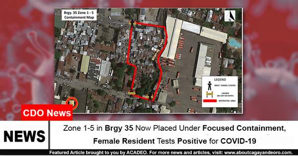 Zone 1-5 in Brgy 35 Now Placed Under Focused Containment, Female Resident Tests Positive for COVID-19