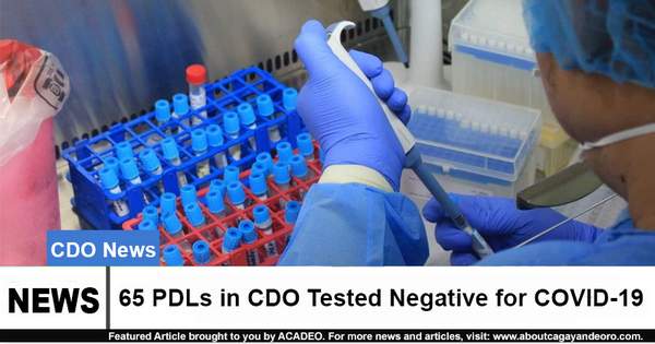 65 PDLs in CDO Tested Negative for COVID-19