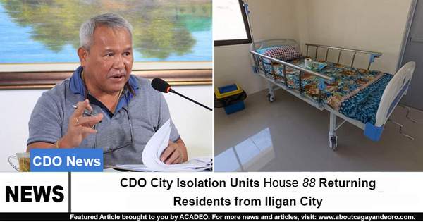 CDO City Isolation Units House 88 Returning Residents from Iligan City