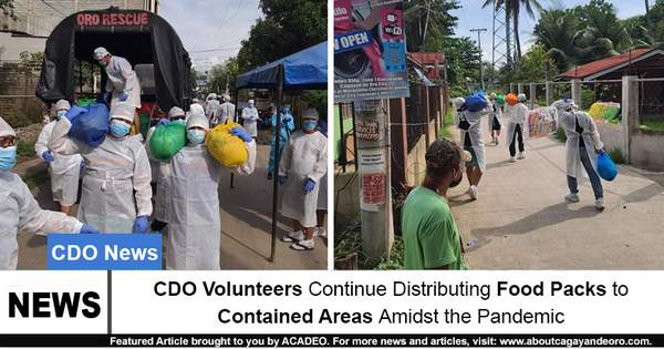 CDO Volunteers Continue Distributing Food Packs to Contained Areas Amidst the Pandemic