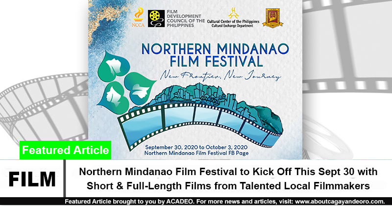 Northern Mindanao Film Festival to Kick Off This Sept 30 with Short & Full-Length Films from Talented Local Filmmakers