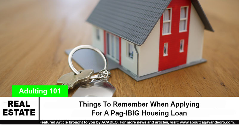Things to Remember When Applying for A Pag-IBIG Housing Loan
