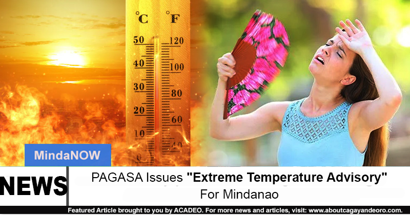 Pagasa Issues Extreme Temperature Advisory For Mindanao 